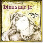 Dinosaur Jr. - You're Living All Over Me (1987)
