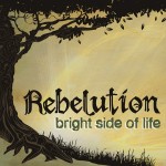 Rebelution - Bright Side Of Life (2009)