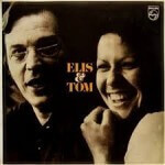 Antonio Carlos Jobim & Elis Regina - Elis & Tom (1974)
