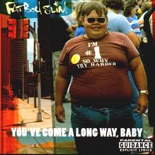 Fatboy Slim - You've Come a Long Way, Baby (1998)