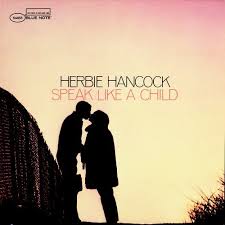 Herbie Hancock - Speak Like A Child (1968)
