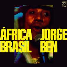 Jorge Ben - Africa Brasil (1976)