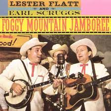 Lester Flatt & Earl Scruggs - Foggy Mountain Jamboree (1957)