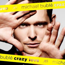 Michael Buble - Crazy Love  (2009)