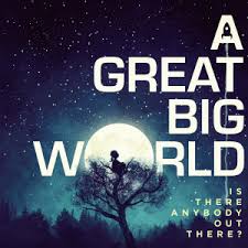 A Great Big World - Is There Anybody Out (2014)