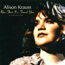 alison-krauss-now-that-ive-found-you-collection-1995