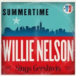 Willie Nelson - Summertime Willie Nelson Sings Gershwin (2016)