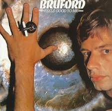 Bill Bruford - Feels Good to Me (1978)