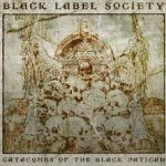 Black Label Society - Catacombs of the Black Vatican (2014)