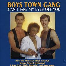 Boys Town Gang - Can't Take My Eyes off You